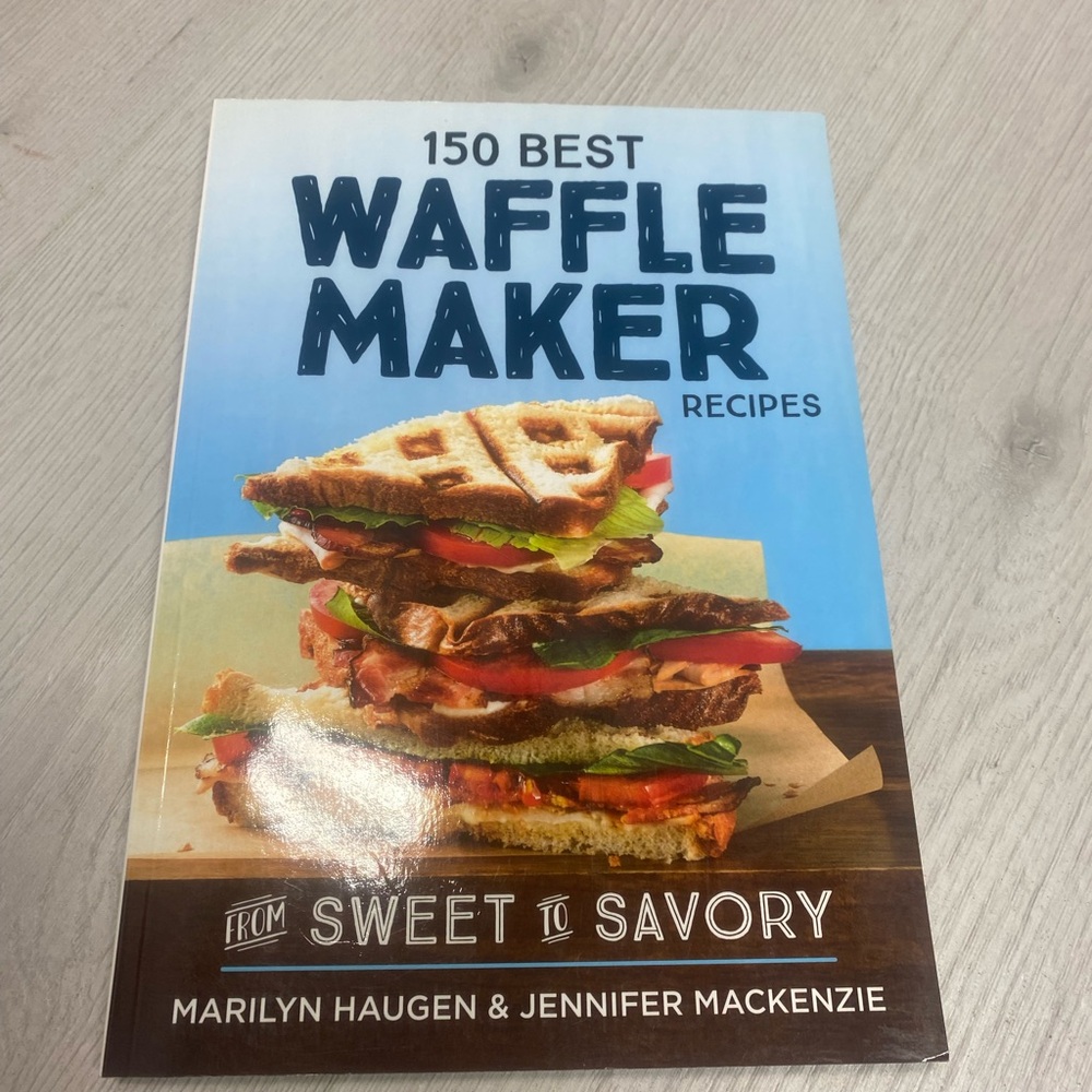 150 Best Waffle Maker Recipes Cookbook